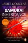 The Samurai Inheritance : An adrenalin-fuelled historical thriller that will have you absolutely hooked from the start - eBook