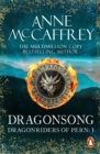Dragonsong : (Dragonriders of Pern: 3): a thrilling and enthralling epic fantasy from one of the most influential fantasy and SF novelists of her generation - eBook