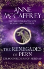 The Renegades Of Pern : (Dragonriders of Pern: 10): an awe-inspiring epic fantasy from one of the most influential fantasy and SF novelists of her generation - eBook