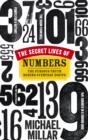The Secret Lives of Numbers : The Curious Truth Behind Everyday Digits - eBook