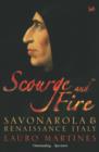 Scourge and Fire : Savonarola and Renaissance Italy - eBook