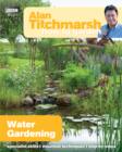 Alan Titchmarsh How to Garden: Water Gardening - eBook