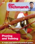 Alan Titchmarsh How to Garden: Pruning and Training - eBook