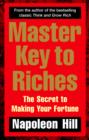 Master Key to Riches : The Secret to Making Your Fortune - eBook