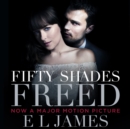 Fifty Shades Freed : The #1 Sunday Times bestseller - eAudiobook