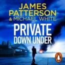Private Down Under : (Private 6) - eAudiobook