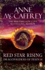 Red Star Rising : (Dragonriders of Pern: 14): a mesmerising epic fantasy from one of the most influential fantasy and SF novelists of her generation - eBook
