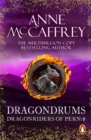 Dragondrums : (Dragonriders of Pern: 6): deception and discretion loom large in this fan-favourite from one of the most influential fantasy and SF writers of all time - eBook