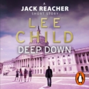 Deep Down (A Jack Reacher short story) - eAudiobook