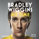 Bradley Wiggins - My Time : An Autobiography - eAudiobook