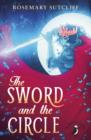 The Sword And The Circle : King Arthur and the Knights of the Round Table - eBook