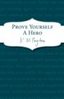 Prove Yourself a Hero - eBook