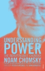Understanding Power : The Indispensable Chomsky - eBook