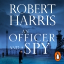 An Officer and a Spy : From the Sunday Times bestselling author - eAudiobook