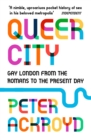 Queer City : Gay London from the Romans to the present day - eBook