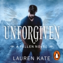 Unforgiven : Book 5 of the Fallen Series - eAudiobook