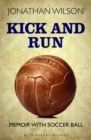 Kick and Run : Memoir with Soccer Ball - Book