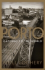 Porto: Gateway to the World - Book