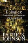 Eulogies : The Last Will and Testament of a Dying Breed - Book