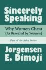 Sincerely Speaking : Why Women Cheat (as Revealed by Women): Part of the ASHA Series - Book