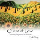 Quest of Love : Exploring the Journey of the Heart... - Book