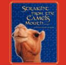 Straight from the Camels Mouth (no Spit) : An Expats Diary of Dubai - Book
