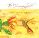 The Hummingbird : Learns Compassion - Book