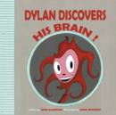 Dylan Discovers His Brain ! - Book
