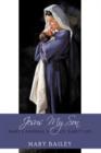 Jesus My Son : Mary's Journal of Jesus' Early Life - Book