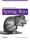 Getting Started with Roo : Rapid Application Development for Java and Spring - eBook