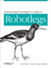 ActionScript Developer's Guide to Robotlegs : Building Flexible Rich Internet Applications - eBook