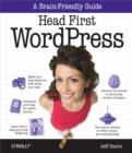 Head First WordPress : A Brain-Friendly Guide to Creating Your Own Custom WordPress Blog - eBook