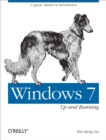 Windows 7: Up and Running : A quick, hands-on introduction - eBook