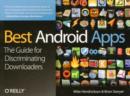 Best Android Apps : The Guide for Discriminating Downloaders - Book