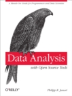 Data Analysis with Open Source Tools : A Hands-On Guide for Programmers and Data Scientists - eBook