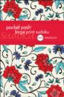 Pocket Posh Large Print Sudoku : 100 Puzzles - Book