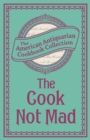 The Cook Not Mad : Or, Rational Cookery - eBook