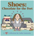 Shoes : Chocolate for the Feet - eBook