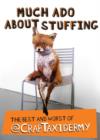 Much Ado about Stuffing : The Best and Worst of @CrapTaxidermy - Book