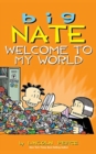 Big Nate : Welcome to My World - Book