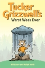 Tucker Grizzwell's Worst Week Ever - eBook