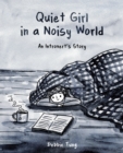Quiet Girl in a Noisy World : An Introvert's Story - eBook