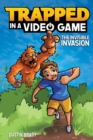 Trapped in a Video Game : The Invisible Invasion - eBook