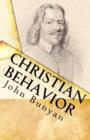 Christian Behavior : A Modern English Edition of Bunyan's Treatise on Practical Christianity - Book
