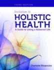 Invitation To Holistic Health: A Guide To Living A Balanced Life - Book