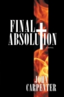 Final Absolution : A Novel - eBook