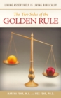 The Two Sides of the Golden Rule : Living Assertively Is Living Biblically - eBook