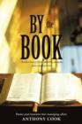 By The Book : A Collection of Faith Columns, Sermons Notes and Speeches - Book