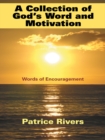 A Collection of God's Word and Motivation : Words of Encouragement - eBook