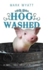 Hog Washed : A Small Fable About a Big Change - Book